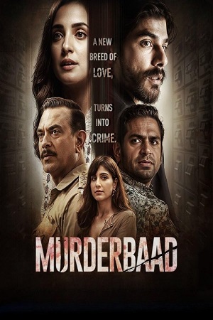 Download Murderbaad (2025) HDRip [Hindi (DD2.0)] Full Movie 480p [570MB] | 720p [950MB] | 1080p [3GB]